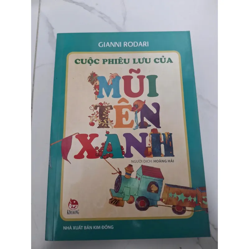 Cuộc phiêu lưu của Mũi Tên Xanh - Gianni Rodari - Truyện thiếu nhi 606756