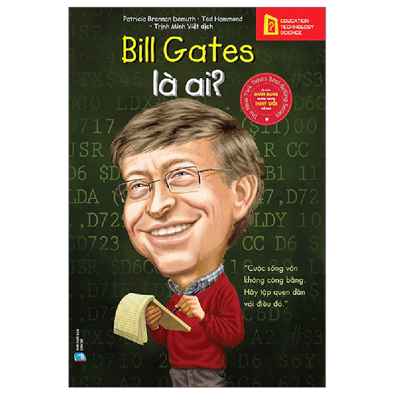 Bộ Sách Chân Dung Những Người Thay Đổi Thế Giới - Bill Gates Là Ai? - Patricia Brennan Demuth, Ted Hammond 294336