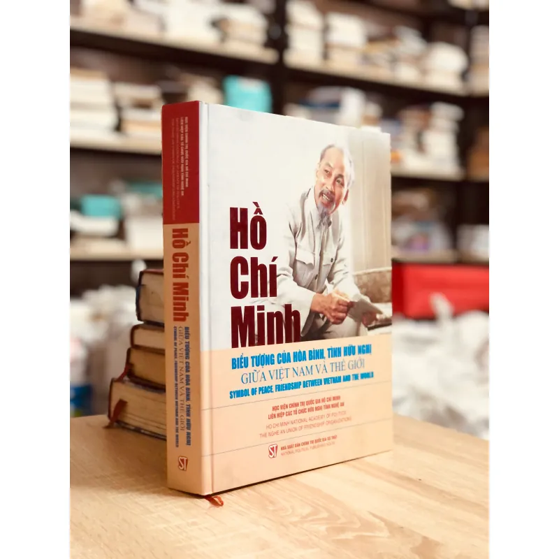 Hồ Chí Minh – Biểu tượng của hòa bình, tình hữu nghị giữa Việt Nam và thế giới 929442