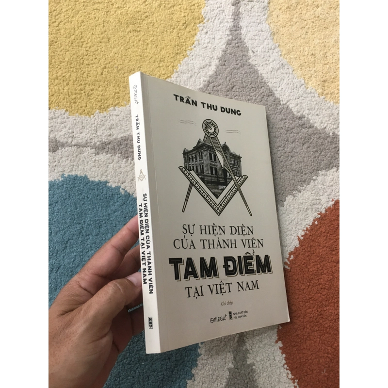 SỰ HIỆN DIỆN CỦA THÀNH VIÊN HỘI TAM ĐIỂM TẠI VIỆT NAM - Trần Thu Dung "Freemasonry" 224311