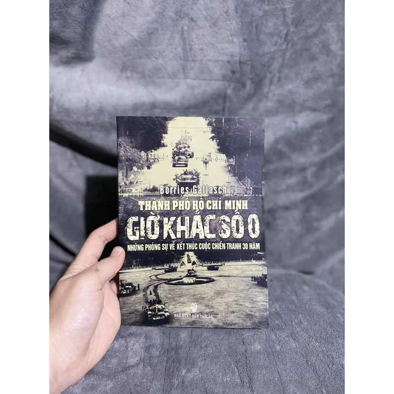 Thành Phố Hồ Chí Minh - Giờ Khắc Số 0 - Những Phóng Sự Về Kết Thúc Cuộc Chiến Tranh 30 Năm 716650