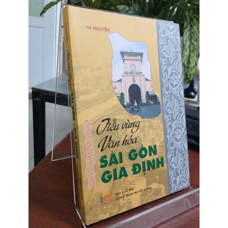 KHÔNG GIAN VĂN HÓA VIỆT NAM - TIỂU VÙNG VĂN HÓA SÀI GÒN GIA ĐỊNH 544009