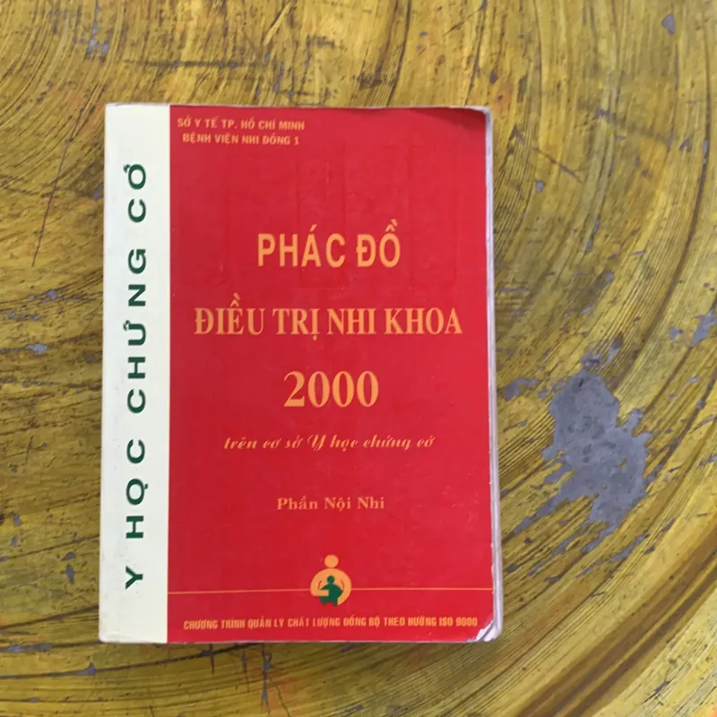 PHÁC ĐỒ ĐIỀU TRỊ NHI KHOA 2000 TRÊN CƠ SỞ Y HỌC CHỨNG CỨ PHẦN NỘI NHI 788416