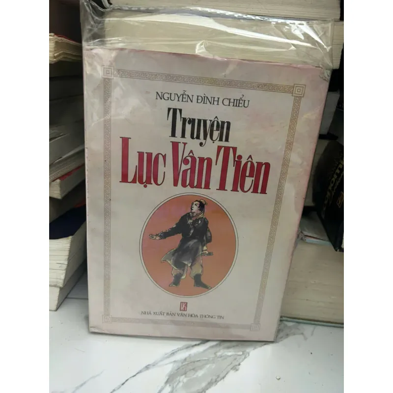 TRUYỆN LỤC VÂN TIÊN - Nguyễn Đình Chiểu - Văn học cổ điển / Truyện thơ 699522