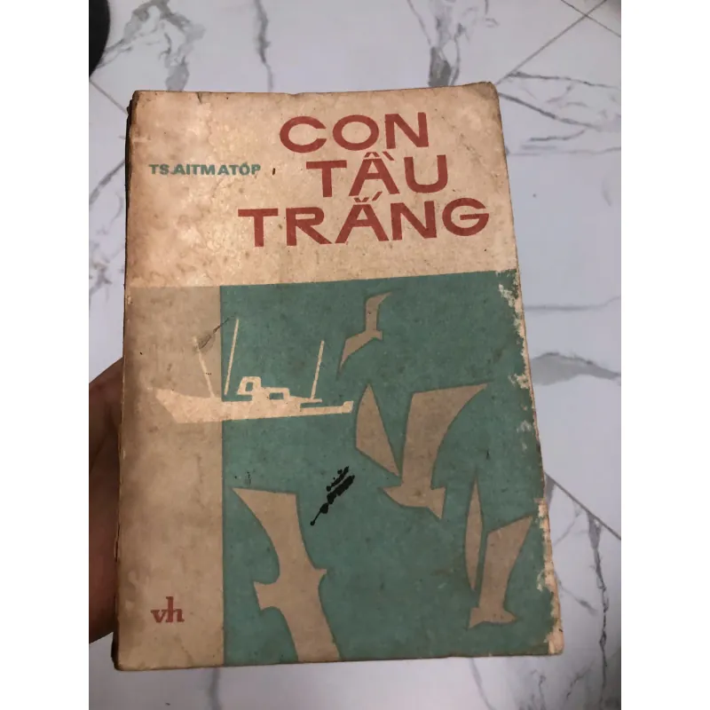 Con Tàu Trắng (The White Ship) – Tác giả: Tsaitmâtôp (Chingiz Aitmatov) 600320