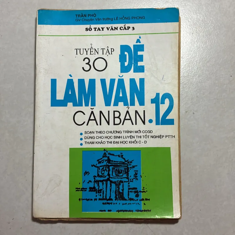 Tuyển tập 30 đề làm văn căn bản lớp 12 -trần phò 797582