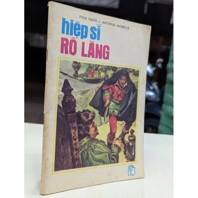 Hiệp sĩ Rô Lăng - Paul Gụth & Michelle Maurois 696038