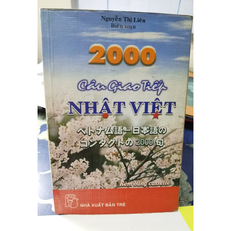 [Tiếng Nhật cơ bản] 2000 câu giao tiếp Nhật Việt - Nguyễn Thị Liên  1009679