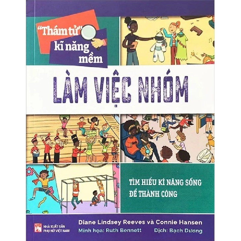 Thám tử kĩ năng mềm - Làm việc nhóm - Diane Lindsney Reeves STB2907 Kỹ năng 535109