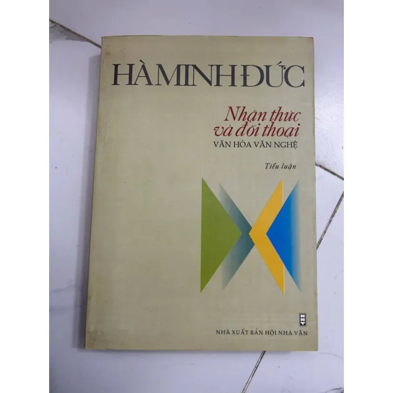 Nhận Thức và Đối Thoại (Văn hóa văn nghệ - Tiểu luận) - Hà Minh Đức 696196