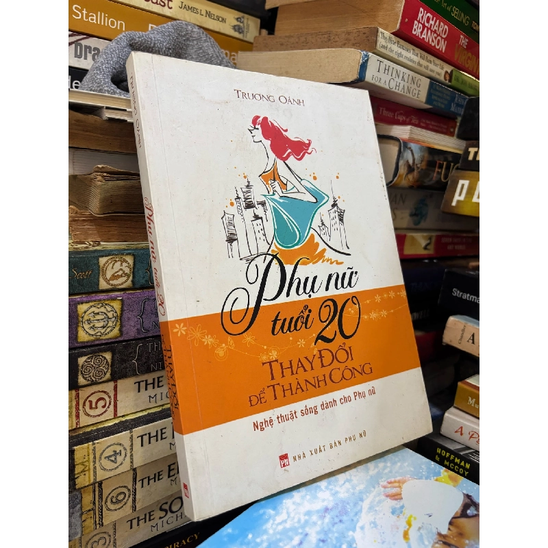 Phụ nữ tuổi 20 thay đổi để thành công - Trương Oánh 354629