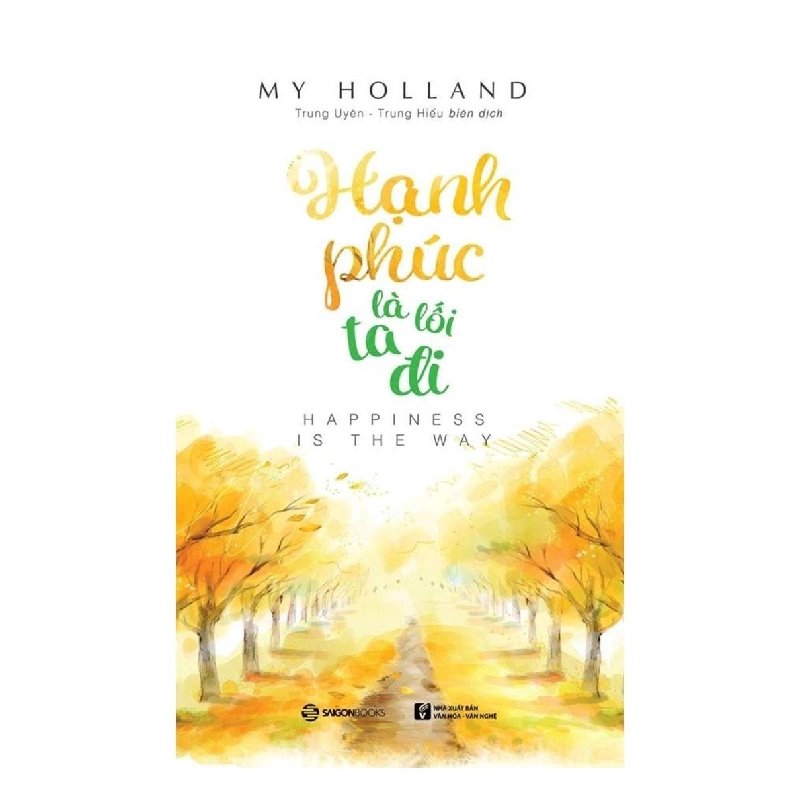 Hạnh phúc là lối ta đi - My Holland2018 New 100% HCM.PO 347255