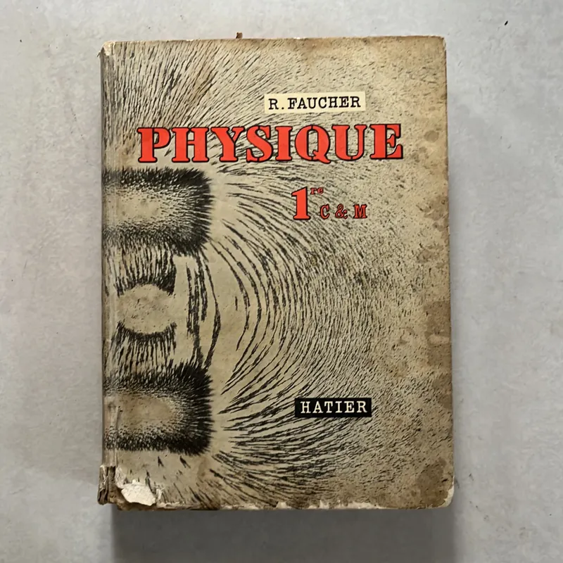 Physique 1re C&M - T. Faucher - 1963s 563238