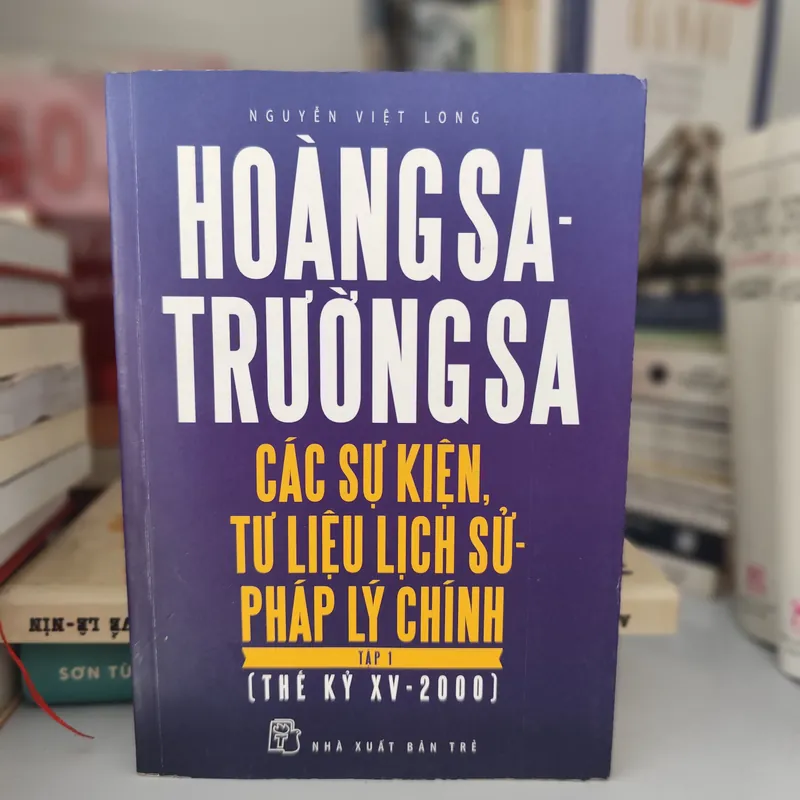 Hoàng Sa - Trường Sa các sự kiện tư liệu lịch sử -pháp lý chính tập 1 605855