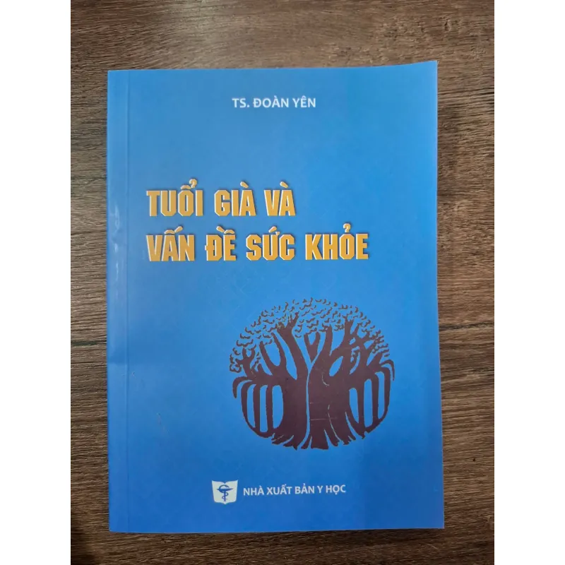 Tuổi Già Và Vấn Đề Sức Khỏe - TS. Đoàn Yên 709445