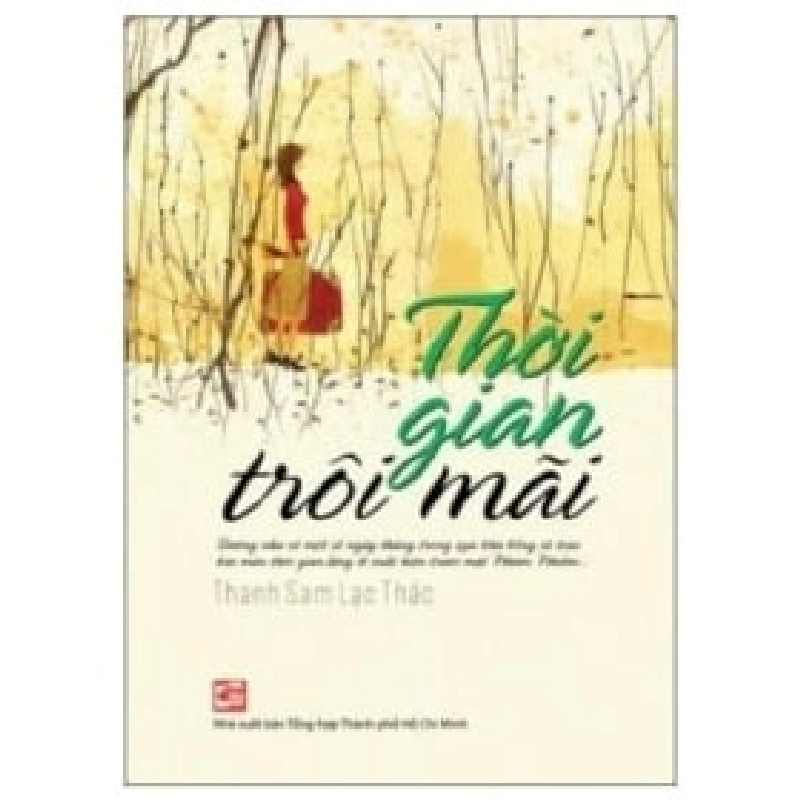 Thời Gian Trôi Mãi - Thanh Sam Lạc Thác (Mới 100%) Tiểu thuyết, NXB Tổng Hợp TPHCM - SÁCH ĐẠI HỌC 489958