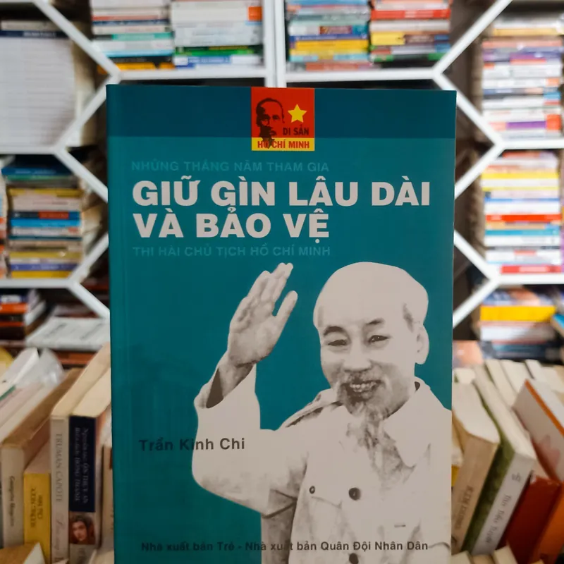 Giữ gìn lâu dài và bảo vệ thi hàii Chủ tịch Hồ Chí Minh 🌻 564978