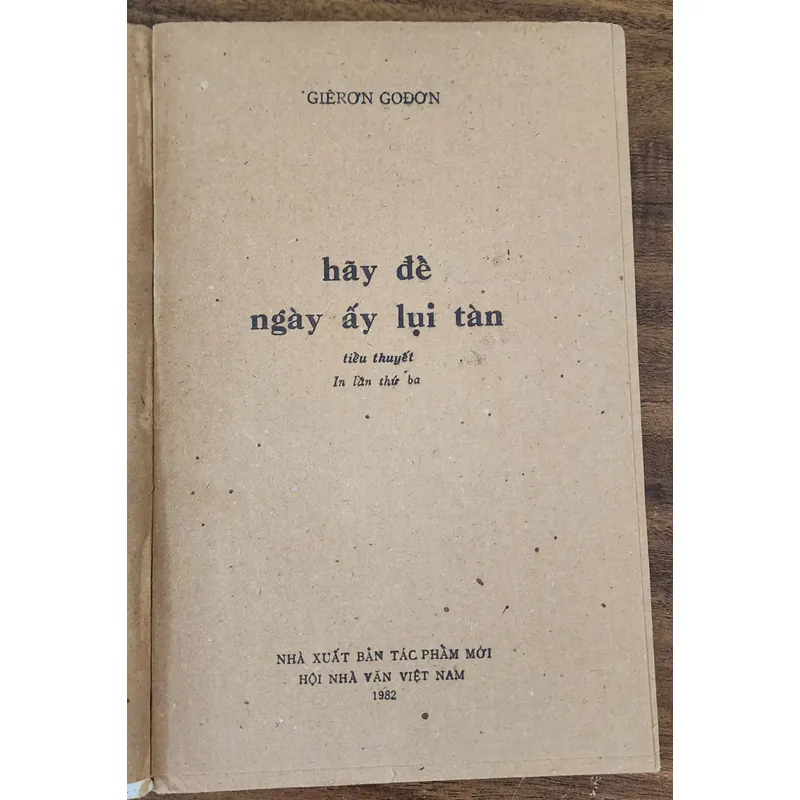 Tác phẩm VH kinh điển của Gerald Gordon: HÃY ĐỂ NGÀY ẤY LỤI TÀN 732163