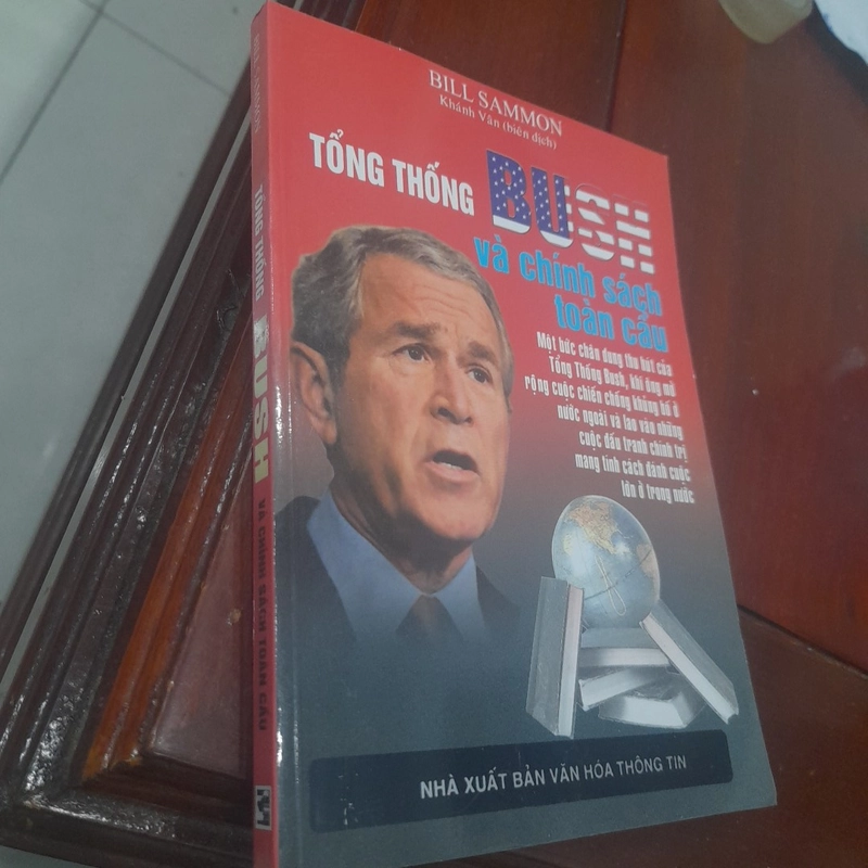 Bill Sammon - Tổng Thống BUSH và chính sách toàn cầu 384998