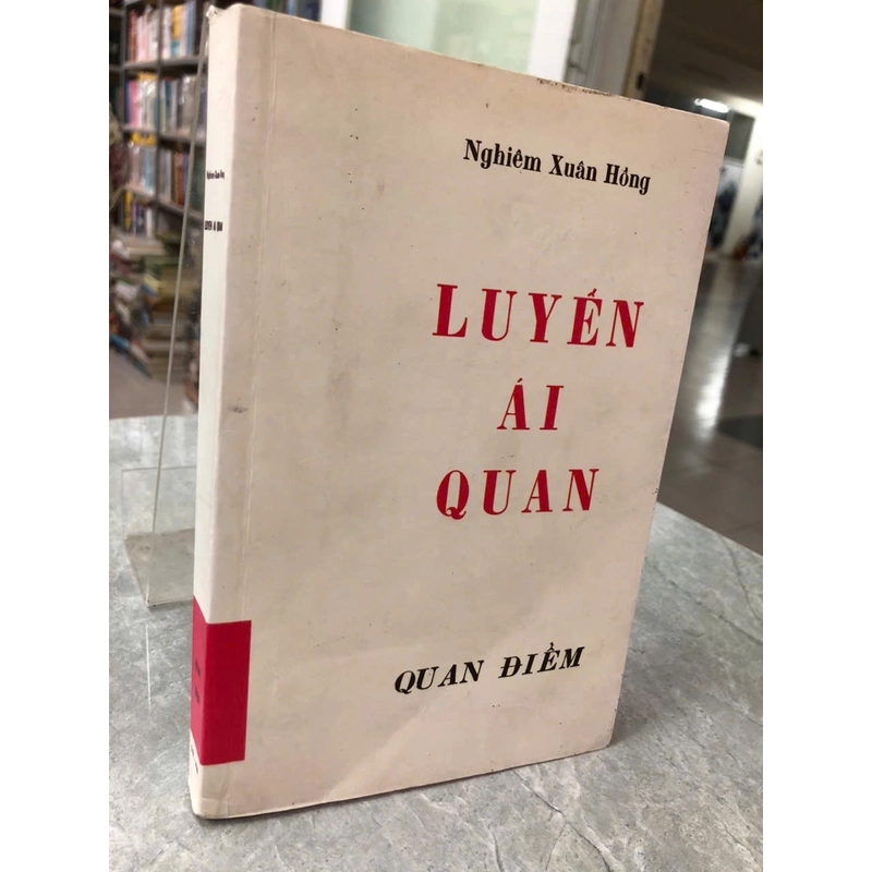 LUYẾN ÁI QUAN - Nghiêm Xuân Hồng 471136