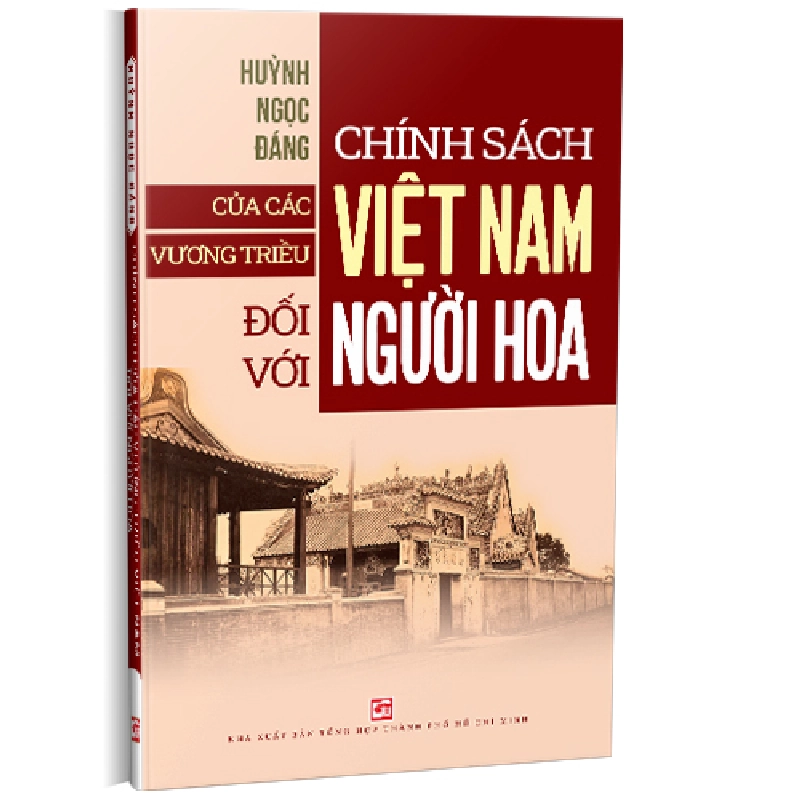Chính sách của các vương triều Việt Nam đối với người Hoa (tái bản) - Huỳnh Ngọc Đáng 500606