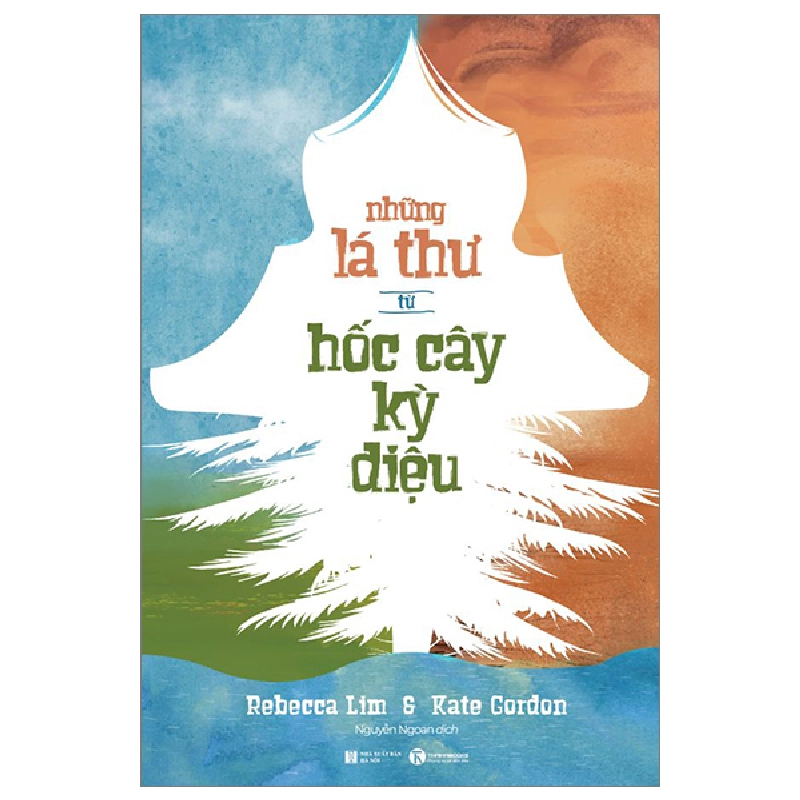 Những Lá Thư Từ Hốc Cây Kỳ Diệu - Rebecca Lim, Kate Gordon (Mới 100%) Tiểu thuyết, Thái Hà Books - SÁCH ĐẠI HỌC 492135
