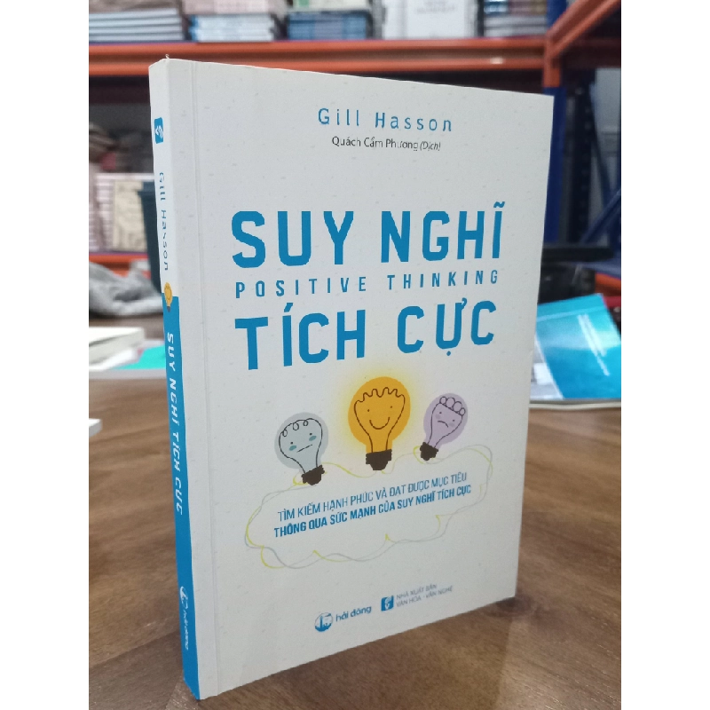 Suy nghĩ tích cực - Gill Hasson (Quách Cẩm Phương dịch) 460998