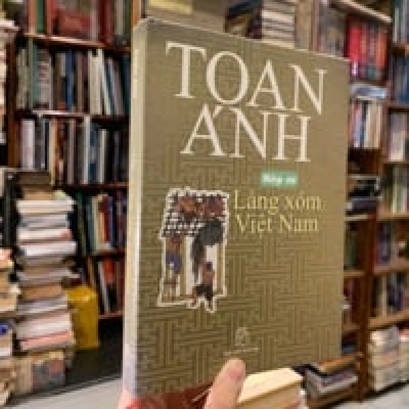 Làng xóm Việt Nam - Toan Ánh 128226