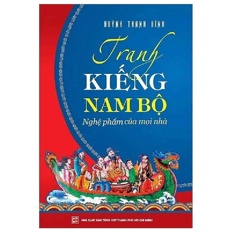 Tranh Kiếng Nam Bộ - Nghệ Phẩm Của Mọi Nhà - Huỳnh Thanh Bình LỊCH SỬ - CHÍNH TRỊ - TRIẾT HỌC 737616