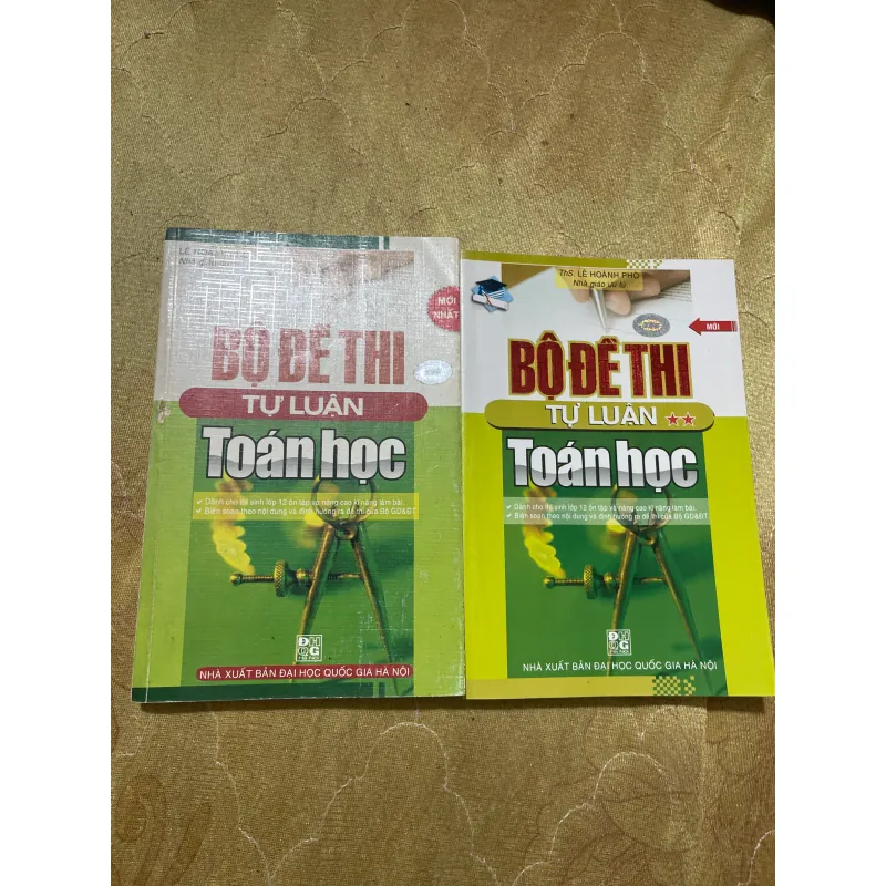 BỘ ĐỀ THI TỰ LUẬN TOÁN HỌC ( 2 cuốn )- LÊ HOÀNH PHÒ Nhà giáo ưu tú 731321