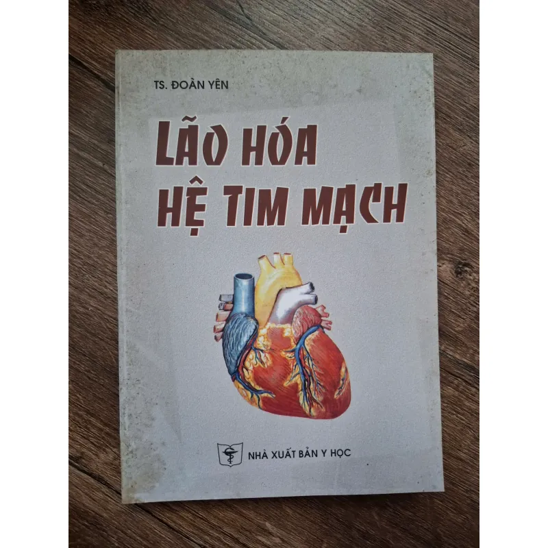 Lão Hóa Hệ Tim Mạch - TS. Đoàn Yên - Y học, Tim mạch 708391