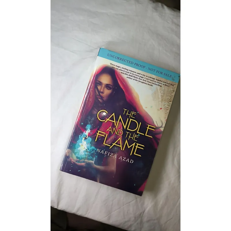 ARC / Uncorrected Proof – Fantasy Trung Đông – The Candle and the Flame by Nafiza Azad 755190