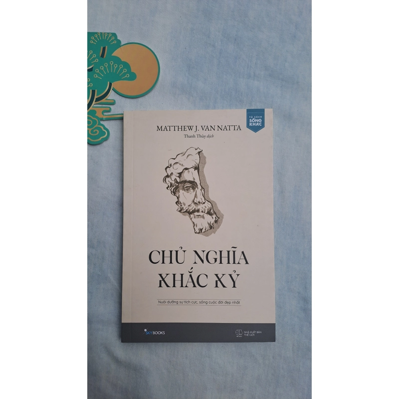 (Tủ sách sống khác) Chủ Nghĩa Khắc Kỷ - Matthew J. Van Natta 327947