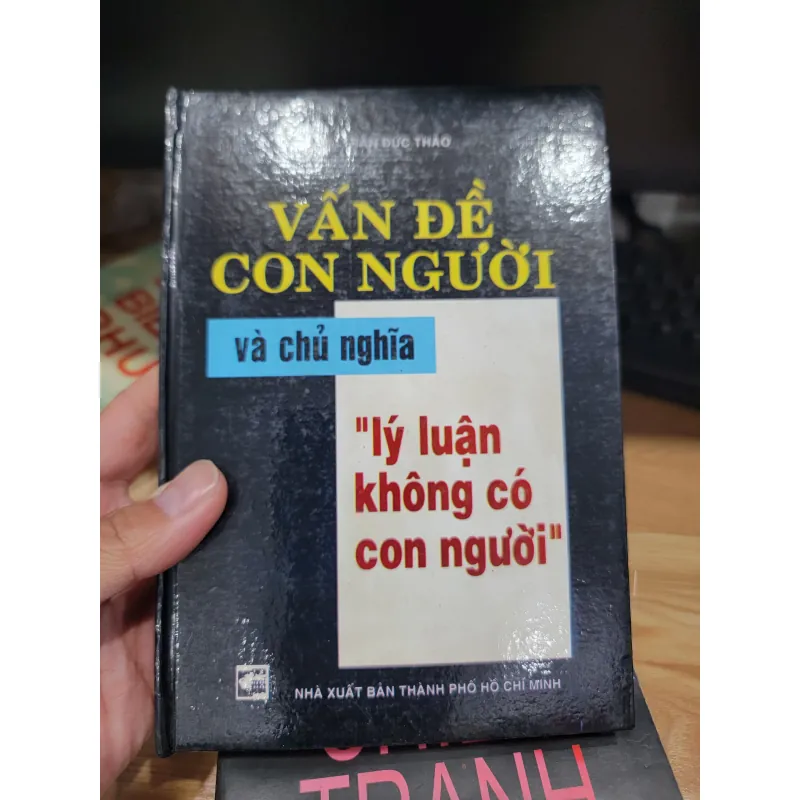 Vấn đề con người và chủ nghĩa lý luận không có con người - Trần Đức Thảo  752336