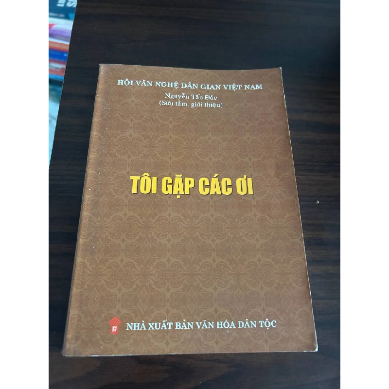 Tôi Gặp Các Ơi - Nguyễn Tấn Đắc 932855