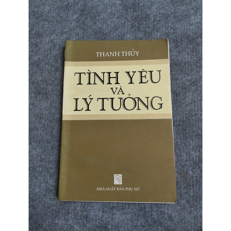 TÌNH YÊU VÀ LÝ TƯỞNG - THANH THỦY 538110