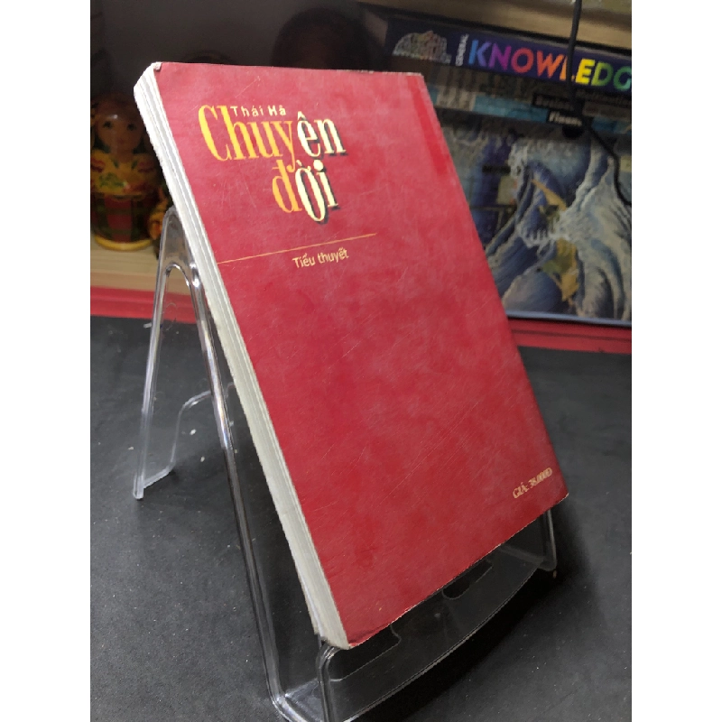 Chuyện đời mới 70% ố bong gáy có dấu mộc và viết nhẹ trang đầu 2009 Thái Hà HPB0906 SÁCH VĂN HỌC 459308