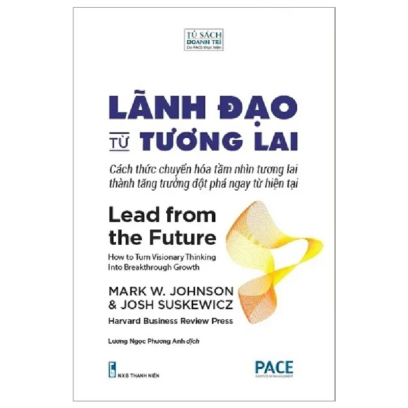 Lãnh Đạo Từ Tương Lai - Mark W. Johnson, Josh Suskewicz 403462