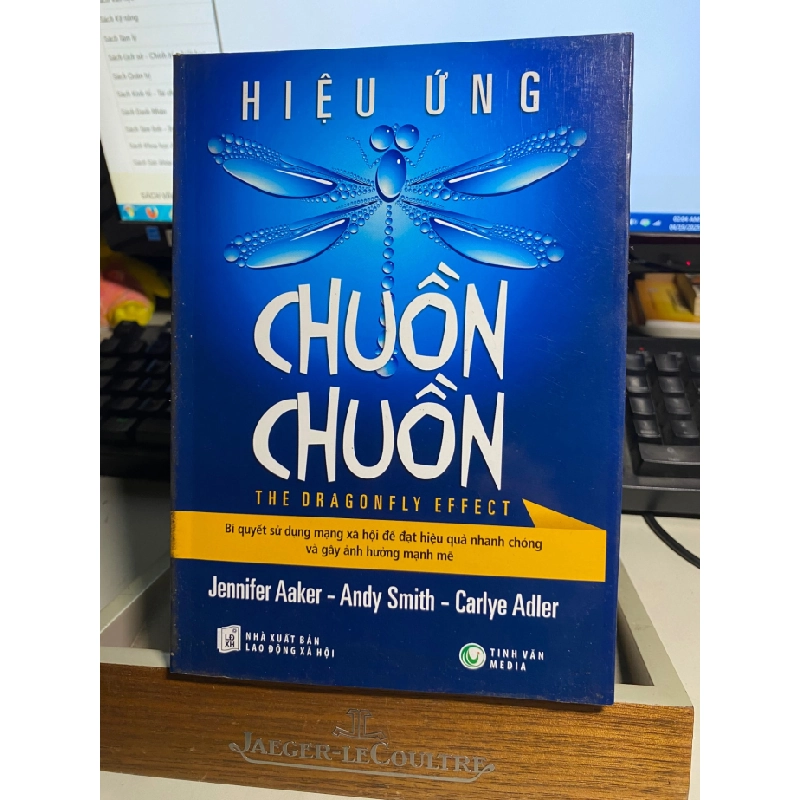 Hiệu Ứng Chuồn Chuồn Bí quyết sự dụng mạng xã hội để đạt hiệu quả nhanh chóng và gây ảnh hưởng mạnh mẽ-Tác giả: Jenifer Aeker - Andy Smith - Carlye Adler STB912 456928
