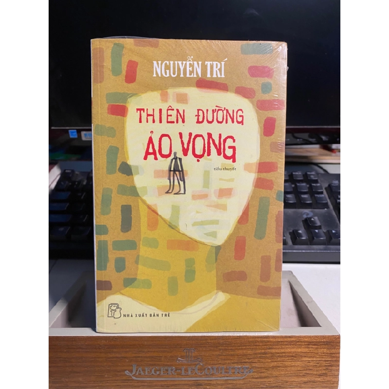 [Phiên Chợ Sách Cũ] Thiên Đường Ảo Vọng (tiểu thuyết) - Nguyễn Trí-NXB Trẻ 0506 468229