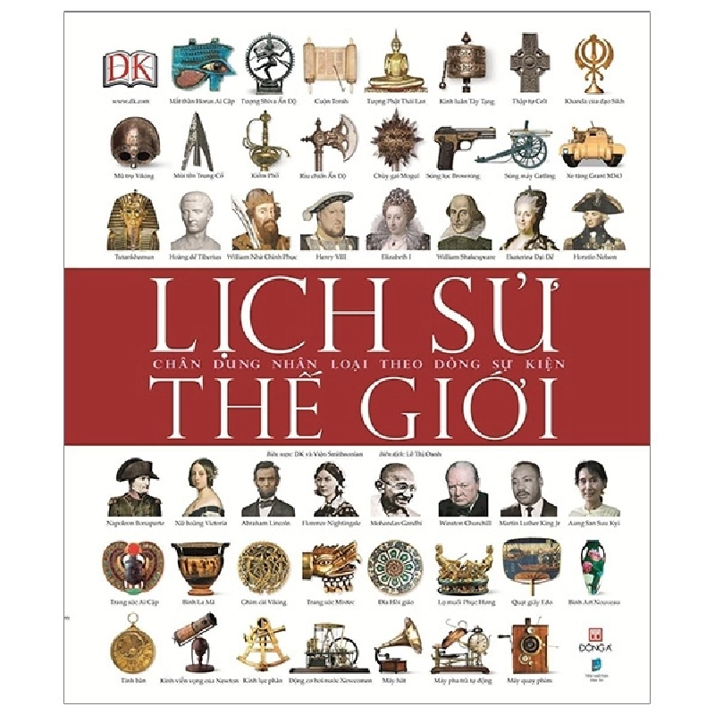 Lịch Sử Thế Giới - Chân Dung Nhân Loại Theo Dòng Sự Kiện (Bìa Cứng) - DK (Mới 100%) Kiến thức bách khoa, Đông A - SÁCH ĐẠI HỌC 491216