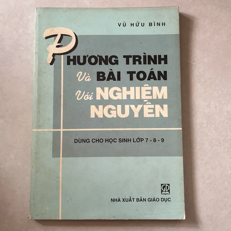 Phương trình và bài toán với nghiệm nguyên - Vũ Hữu Bình 739532
