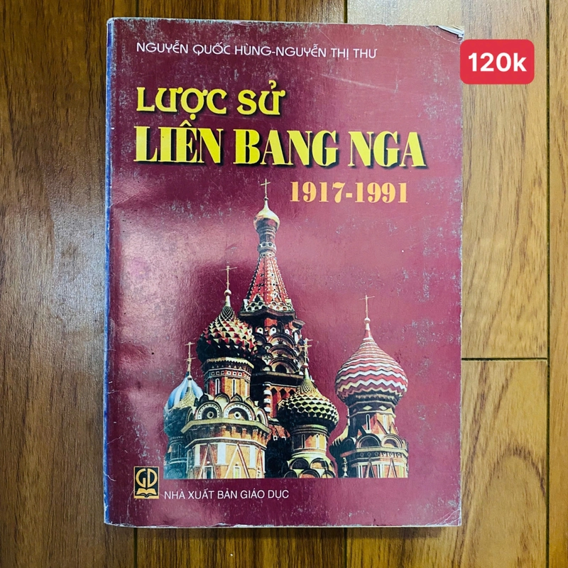 Lược sử Liên bang Nga 1917-1991 -  Nguyễn Quốc Hùng và Nguyễn Thị Thư#HATRA 501274