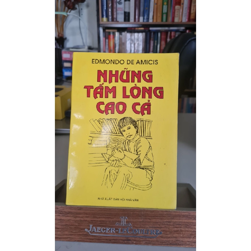 Những tấm lòng cao cả mới 80% ố nhẹ 2001 Edmondo De Amicis [1301] SÁCH VĂN HỌC STB123 457675