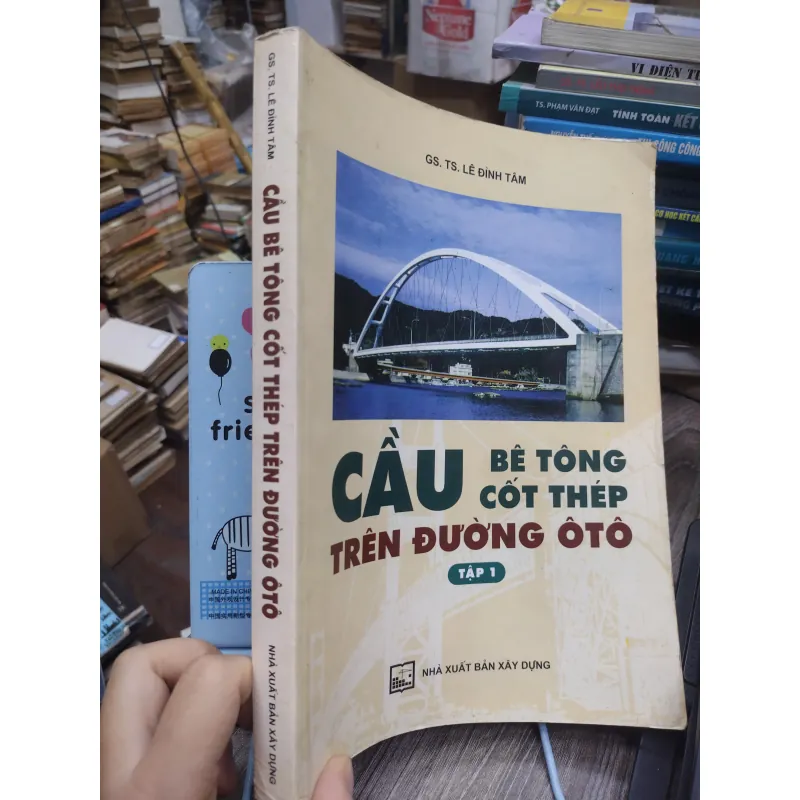 Sách: Cầu bê tông cốt thép trên đường Ô Tô - TG: GS TS Lê Đình Tâm (KT) 738360