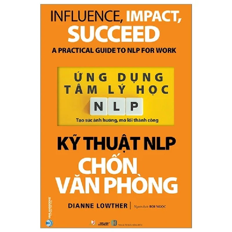 Ứng Dụng Tâm Lý Học NLP - Kỹ Thuật NLP Chốn Văn Phòng - Dianne Lowther (Mới 100%) Sách tâm lý, Văn Lang Books - SÁCH ĐẠI HỌC 484117