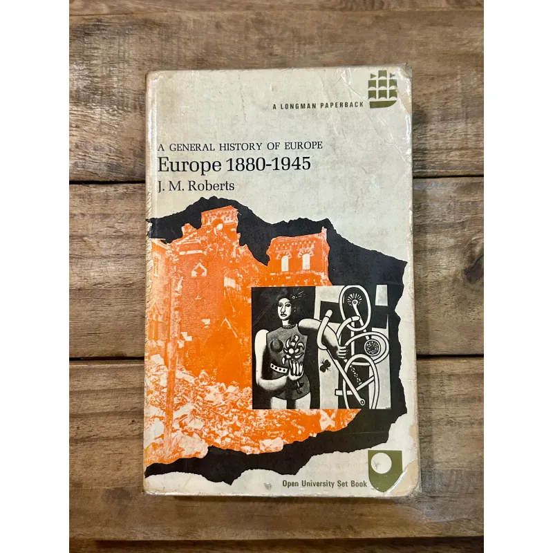 A General History of Europe: Europe 1880-1945 - J. M. Roberts 726568