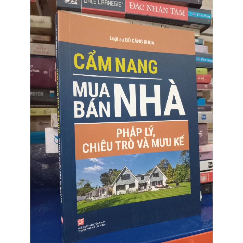 Cẩm nang mua bán nhà: Pháp lý, chiêu trò và mưu kế - Luật sư Đỗ Đăng Khoa 454748