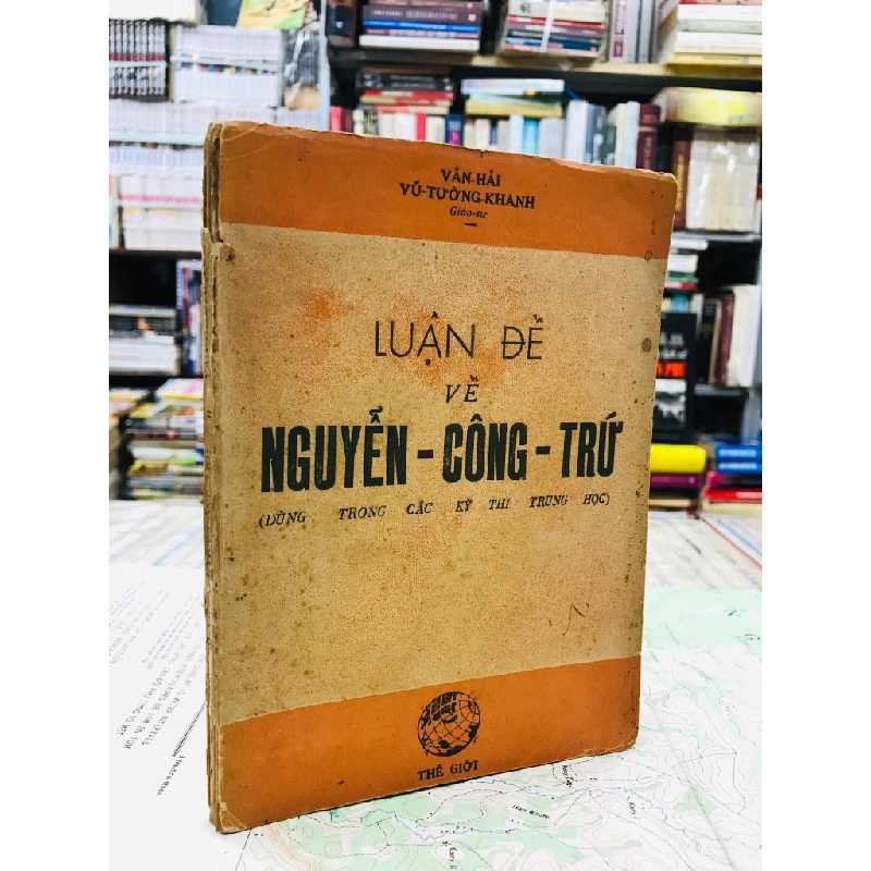 Luận đề về Nguyễn Công Trứ - Văn Hải & Vũ Tường Khanh 126338