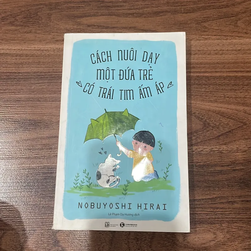 Cách nuôi dạy một đứa trẻ có trái tim ấm áp 992256